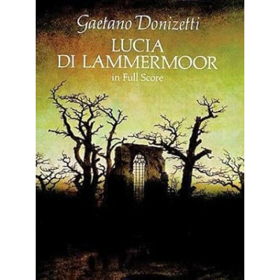 Donizetti  - Lucia di Lammermoor in full score