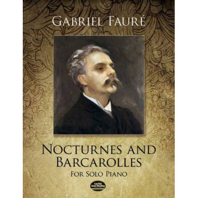Faurè  - Nocturnes And Barcarolles For Solo Piano
