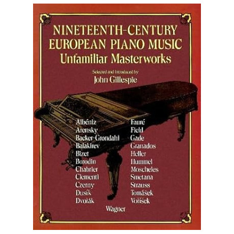 Nineteenth-Century European Piano Music : Unfamiliar Master Works