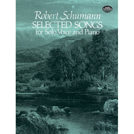 Schumann - Selected Songs For Solo Voice And Piano