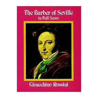 Rossini - The Barber Of Seville In Full Score