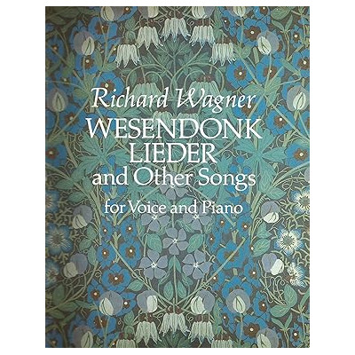 Wagner - Wesendonk Lieder and Other Songs for Voice and Piano