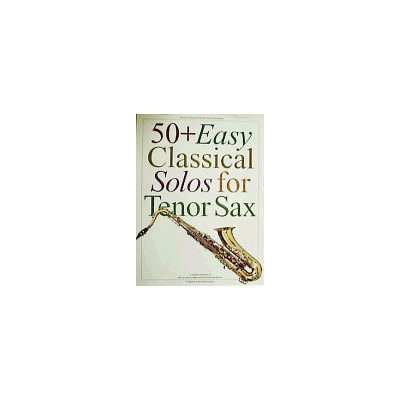 50 + Easy Classical Solos for Tenor Sax