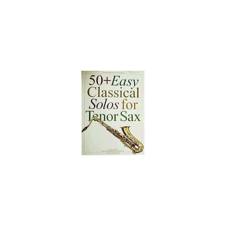 50 + Easy Classical Solos for Tenor Sax