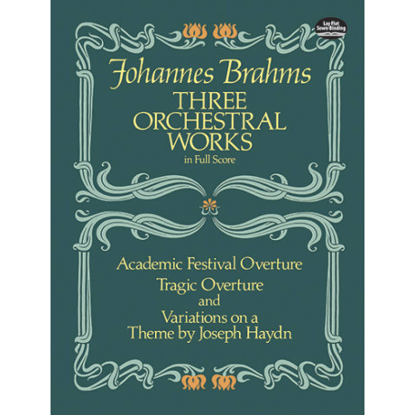 Brahms  - 3 Orchestral Works: Academic Festival Overture Full Score