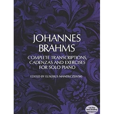 Brahms - Complete Transcriptions, Cadenzas and Exercises for Solo Piano