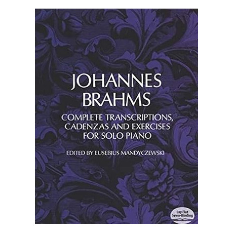 Brahms - Complete Transcriptions, Cadenzas and Exercises for Solo Piano