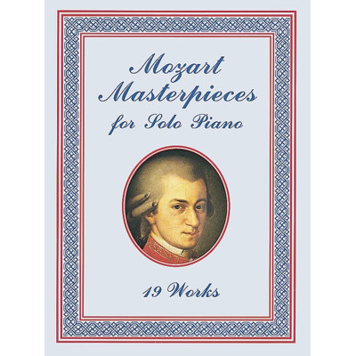 Mozart - Masterpieces for Solo Piano: 19 Works