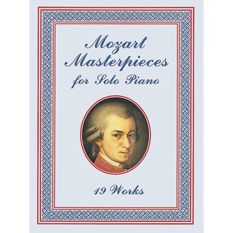 Mozart - Masterpieces for Solo Piano: 19 Works
