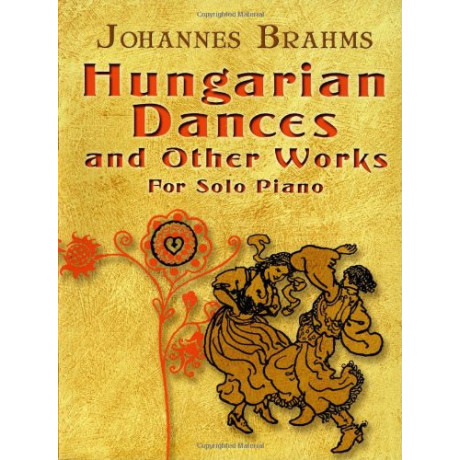 Brahms - Hungarian Dances and Other Works for Solo Piano