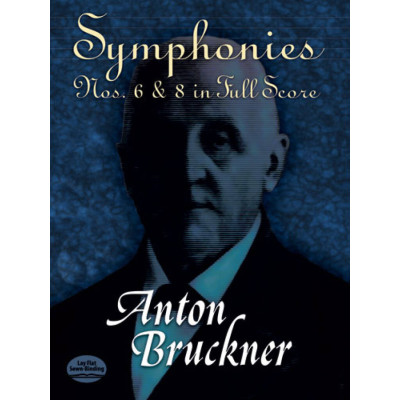 Bruckner - Symphonies No.6 and 8 in Full Score