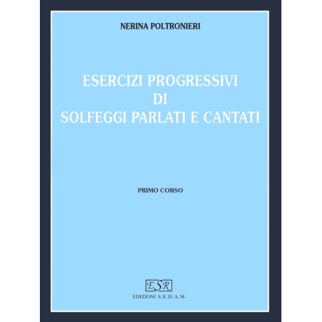 Nerina Poltronieri - Progressive exercises of spoken and sung solfeggios - First course