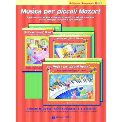 Barden / Kowalchyk / Lancaster - Musica per Piccoli Mozart – Guida per l’Insegnante – Liv. 1 e 2