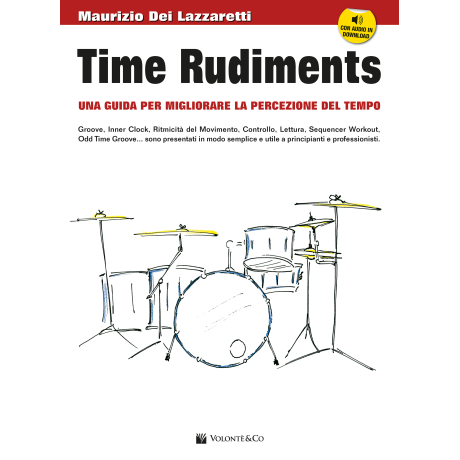 Dei Lazzaretti - Time Rudiments – Una guida per migliorare la percezione del tempo (con audio in download)