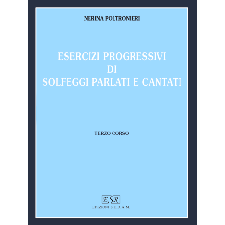 Nerina Poltronieri - Progressive exercises of spoken and sung solfeggios - Third course