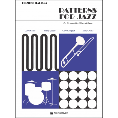 Coker/Casale/Campbell/Greene - Patterns for Jazz – Strumenti in Chiave di Basso (Ed. it.)