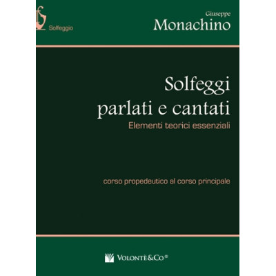 Monachino - Solfeggi Parlati e Cantati – Elementi Teorici Essenziali