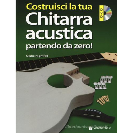 Nightfall - Costruisci la tua chitarra acustica partendo da zero! Con DVD-ROM