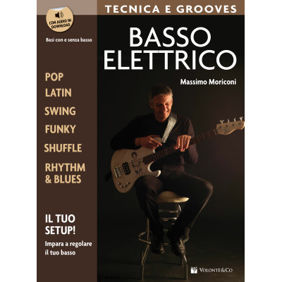 Moriconi - Basso Elettrico – Tecnica e Grooves (con audio in download)