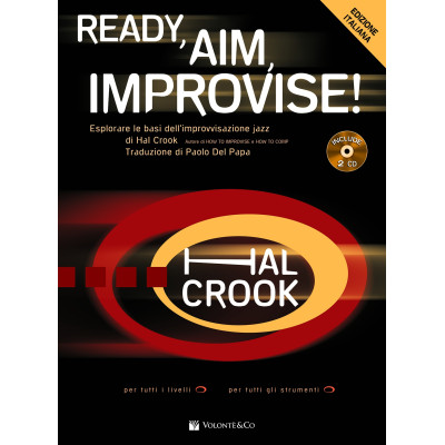 Crook - Ready, Aim, Improvise! (con 2 CD)