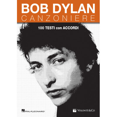 Bob Dylan Canzoniere – 100 testi con accordi