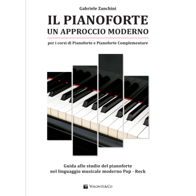 Zanchini - Il Pianoforte un Approccio Moderno – Guida allo Studio del Pianoforte nel Linguaggio Musicale Moderno Pop – Rock