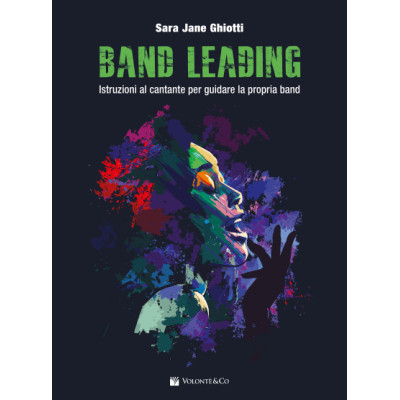 Ghiotti - Band Leading – Istruzioni al Cantante per Guidare la Propria Band