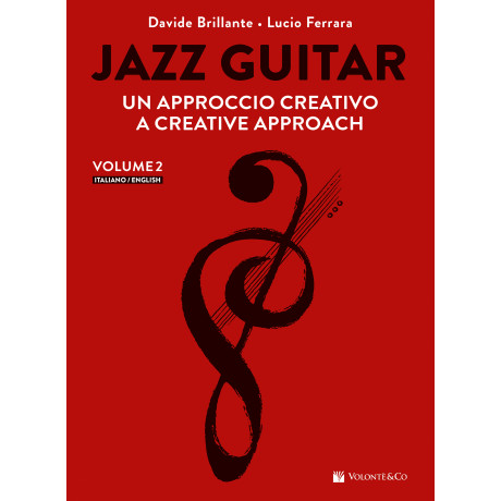 Brillante/Ferrara - Jazz Guitar – Un Approccio Creativo. Vol.2. (edizione bilingue italiano-english)