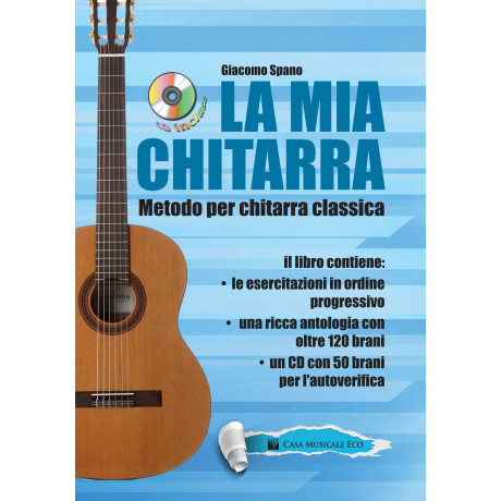 Spano - La mia chitarra. Metodo per chitarra classica (con CD).