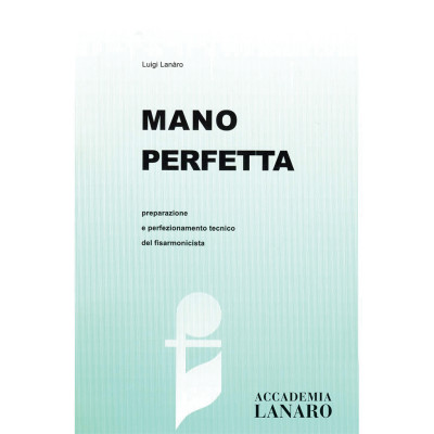 Lanaro - Mano Perfetta – Preparazione e perfezionamento tecnico del fisarmonicista