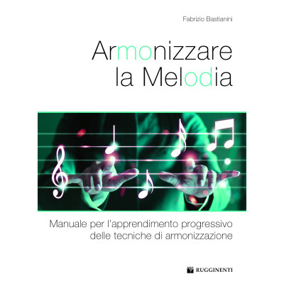 Bastianini - Armonizzare la Melodia