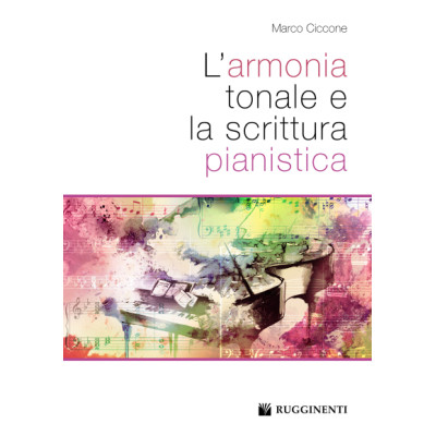 Ciccone - L’Armonia Tonale e la Scrittura Pianistica