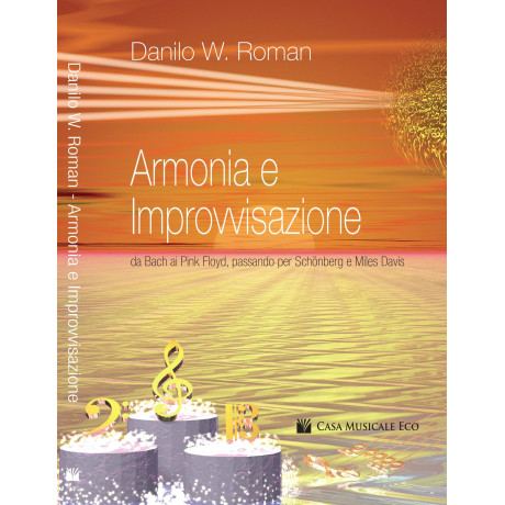 Roman W., Danilo - Armonia e Improvvisazione – Da Bach ai Pink Floyd Passando per Schoenberg e Miles Davis