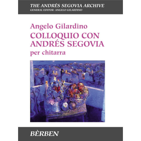 Gilardino - Colloquio con Andrès Segovia per Chitarra