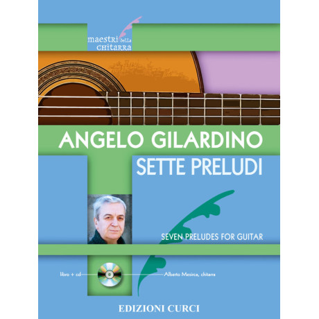 Angelo Gilardino - Seven Preludes for Guitar