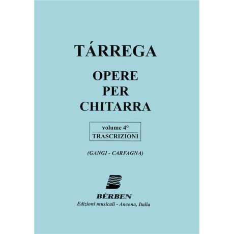 Tarrega - Opere per Chitarra Vol.4 Le Trascrizioni