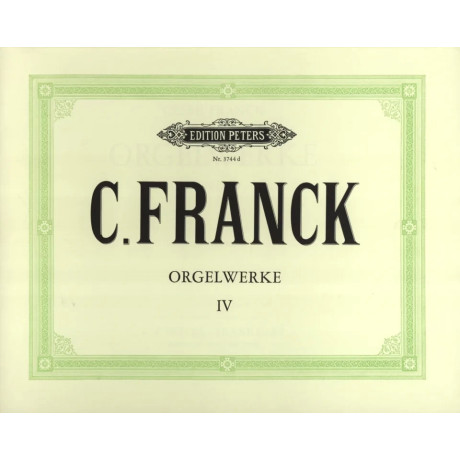 Franck - Opere per Organo Vol.4