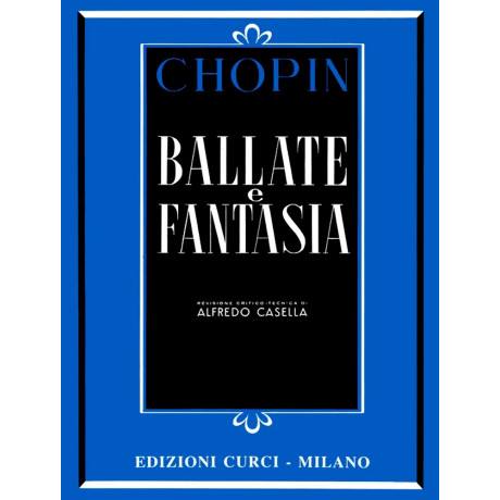 Fryderyk Chopin - Ballate e Fantasia