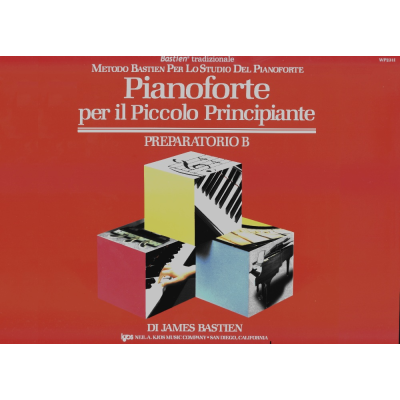 Bastien - Piccolo principiante - Pianoforte - Prep B