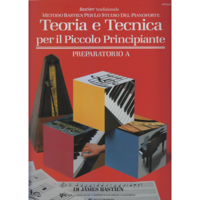 Bastien - Piccolo principiante - Teoria e tecnica - Prep A