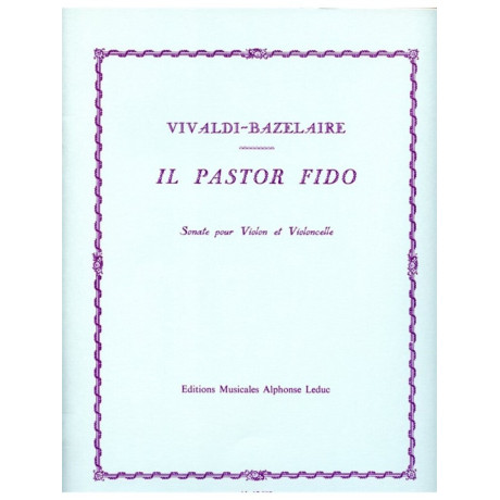 Vivaldi-Bazelaire - Il Pastor Fido Op.18 per Violino e Violoncello