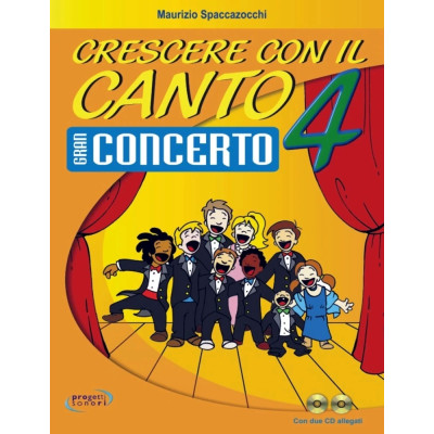 Maurizio Spaccazocchi - Crescere con il canto 4 - Gran Concerto