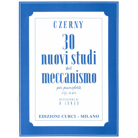 Czerny - 30 Nuovi Studi del Meccanismo Op.849 per Pianoforte