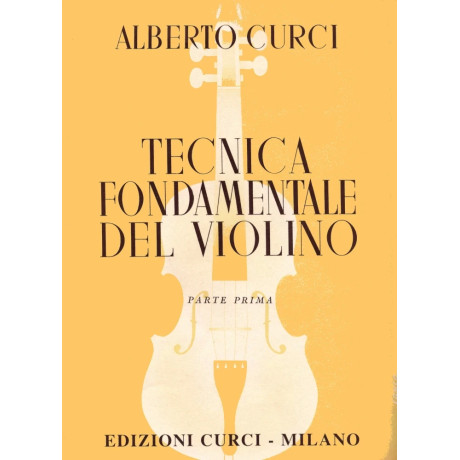 Alberto Curci - Tecnica fondamentale del violino - Parte 1