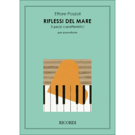 Ettore Pozzoli - Riflessi del mare. 3 Pezzi caratteristici per pianoforte