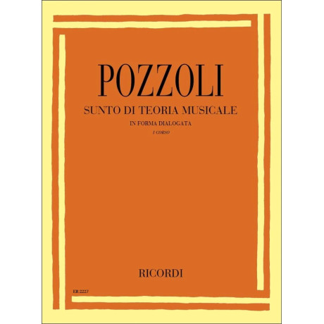 Ettore Pozzoli - Sunto di teoria musicale in forma dialogata - Primo Corso