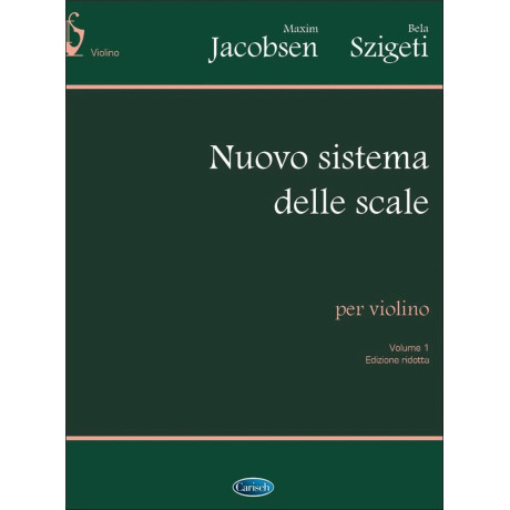 Maxim Jacobsen - Bela Szigeti - Nuovo sistema delle scale per violino - Vol. 1