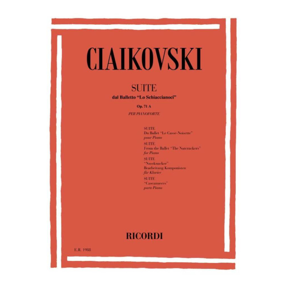 Ciaikovski - Suite dal Balletto lo Sciaccianoci Op.71A per Pianoforte Ciaikovski - Suite dal Balletto lo Sciaccianoci Op.71A per Pianoforte