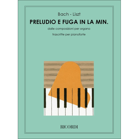 Bach/Liszt - Preludio e Fuga in La Minore Per Pianoforte
