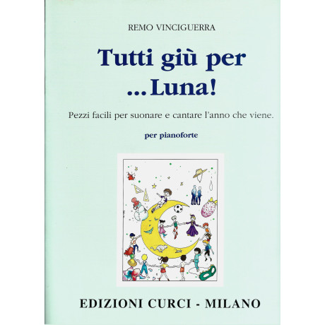 Vinciguerra - Tutti giù per ... Luna! per Pianoforte